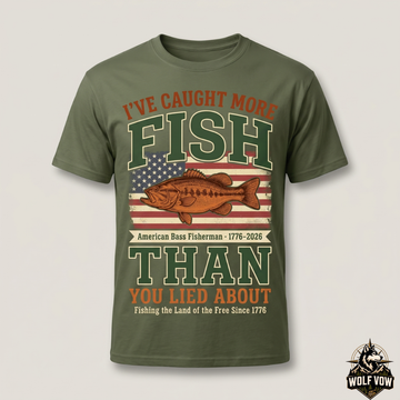 I've Caught More Fish Than You Lied About Men’s Fishing T-Shirt